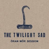 Twilight Sad - Oran Mor Session i gruppen VINYL hos Bengans Skivbutik AB (3678766)