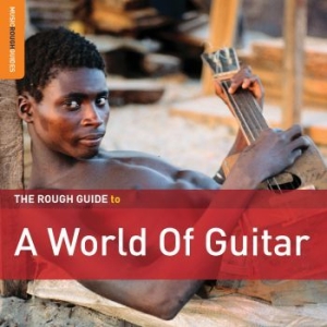 Various Artists - Rough Guide To A World Of Guitar i gruppen CD hos Bengans Skivbutik AB (3678778)