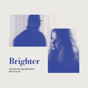 Anna Greta Sigurdardottir & Max Sch - Brighter i gruppen VINYL hos Bengans Skivbutik AB (3678937)