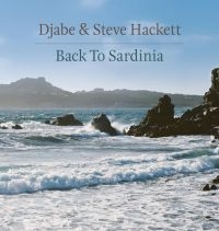 Djabe And Steve Hackett - Back To Sardinia (Cd/Dvd) i gruppen Minishops / Steve Hackett hos Bengans Skivbutik AB (3679461)