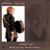 Colvin Shawn - Steady On - 30Th Ann. Acoustic Edit i gruppen CD hos Bengans Skivbutik AB (3681535)