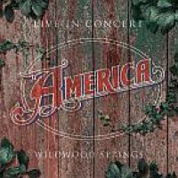 America - Live In Concert - Wildwood Springs i gruppen CD hos Bengans Skivbutik AB (3681588)