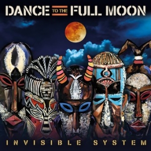 Invisible System - Dance To The Full Moon i gruppen CD hos Bengans Skivbutik AB (3690860)