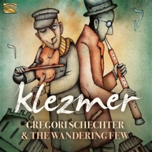 Gregori Schechter And The Wandering - Klezmer i gruppen CD hos Bengans Skivbutik AB (3690863)