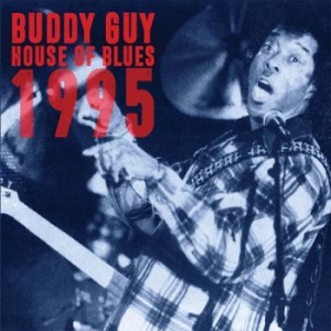 Buddy Guy - House Of Blues 1995 i gruppen CD hos Bengans Skivbutik AB (3691697)