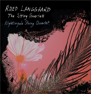 Rued Langgaard - The Nightingale String QuartetâS Su i gruppen Musikk / SACD / Klassisk hos Bengans Skivbutik AB (3694733)