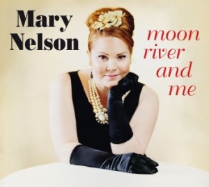 Nelson Mary - Moon River And Me i gruppen CD hos Bengans Skivbutik AB (3704200)