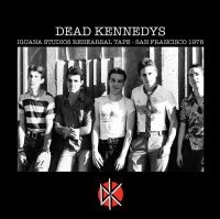 Dead Kennedys - Iguana Studios Rehearsal Tape - San i gruppen CD hos Bengans Skivbutik AB (3704265)