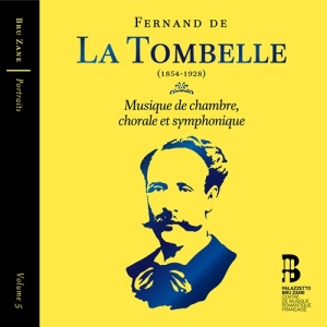 La Tombelle Fernand De - Musique De Chambre, Chorale Et Symp i gruppen DVD & BLU-RAY hos Bengans Skivbutik AB (3704327)