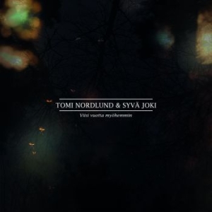 Tomi Nordlund & Syvä Joki - Viisi Vuotta Myöhemmin i gruppen VINYL hos Bengans Skivbutik AB (3704704)