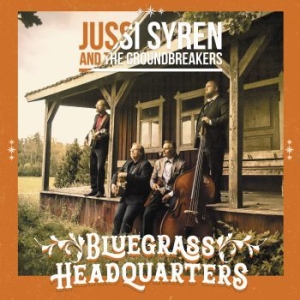 Jussi Syren And The Groundbreakers - Bluegrass Headquarters i gruppen CD hos Bengans Skivbutik AB (3704731)