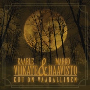 Kaarle Viikate & Marko Haavisto - Kuu On Vaarallinen i gruppen CD hos Bengans Skivbutik AB (3704741)