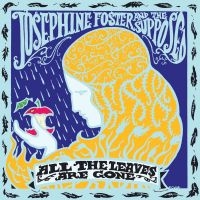 Foster Josephie And The Supposed - All The Leaves Are Gone i gruppen VINYL hos Bengans Skivbutik AB (3704841)