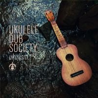 Ukulele Dub Society - Ukulism 2 i gruppen CD hos Bengans Skivbutik AB (3704874)