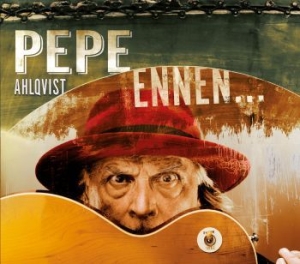 Pepe Ahlqvist - Ennen... i gruppen CD hos Bengans Skivbutik AB (3705839)