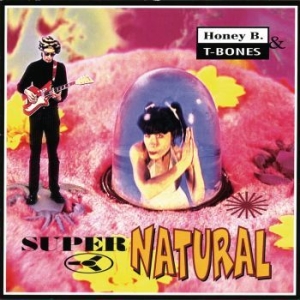 Honey B. & T-Bones - Supernatural i gruppen CD hos Bengans Skivbutik AB (3709338)