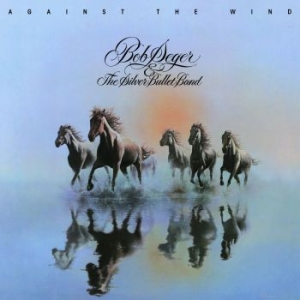 Seger Bob & The Silver Bullet Band - Against The Wind (Vinyl) i gruppen VINYL hos Bengans Skivbutik AB (3709452)