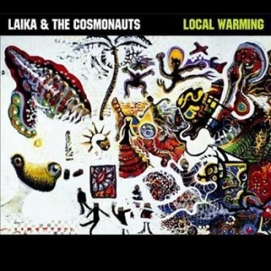 Laika & The Cosmonauts - Local Warming i gruppen CD hos Bengans Skivbutik AB (3712475)