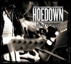 Hoedown - Black & White i gruppen CD hos Bengans Skivbutik AB (3712497)