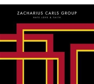 Zacharius Carls Group - Hate Love & Faith i gruppen CD hos Bengans Skivbutik AB (3712514)