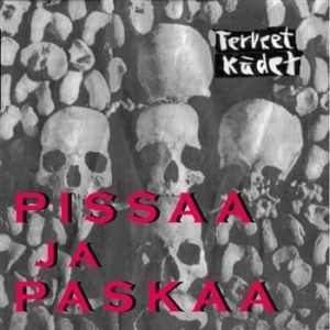 Terveet Kädet - Pissaa Ja Paskaa i gruppen CD hos Bengans Skivbutik AB (3712543)