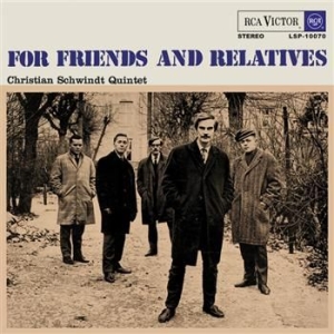 Christian Schwindt Quintet - For Friends And Relatives i gruppen CD hos Bengans Skivbutik AB (3712610)