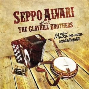 Seppo Alvari & The Clayhill Brother - Matka On Mun Määränpää i gruppen CD hos Bengans Skivbutik AB (3712630)