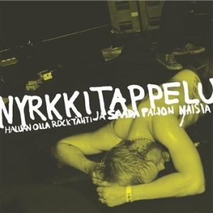 Nyrkkitappelu - Haluan Olla Rocktähti Ja Saada Palj i gruppen CD hos Bengans Skivbutik AB (3712741)