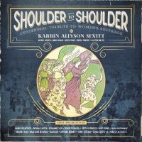 Allyson Karrin (Sextet) - Shoulder To Shoulder i gruppen CD hos Bengans Skivbutik AB (3713552)