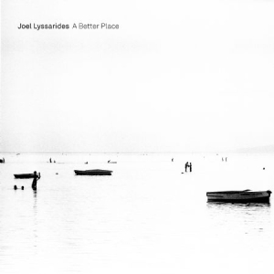 Joel Lyssarides - A Better Place i gruppen VINYL hos Bengans Skivbutik AB (3713594)