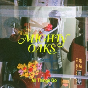 Mighty Oaks - All Things Go i gruppen VINYL hos Bengans Skivbutik AB (3715380)