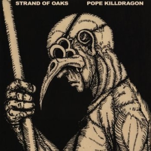 Strand Of Oaks - Pope Killdragon (Re-Issue Dragon Bo i gruppen VINYL hos Bengans Skivbutik AB (3717785)