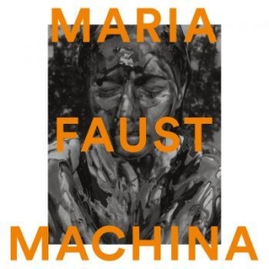 Faust Maria - Machina i gruppen VINYL hos Bengans Skivbutik AB (3718103)