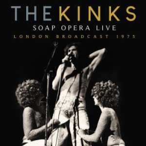 Kinks The - Soap Opera Live (Live Broadcast 197 i gruppen CD hos Bengans Skivbutik AB (3718290)