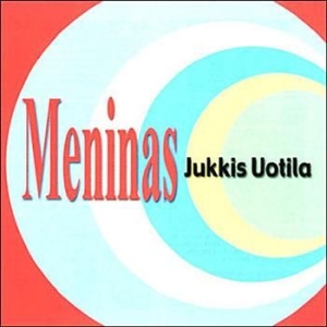 Uotila Jukkis - Meninas i gruppen CD hos Bengans Skivbutik AB (3719275)