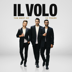 Il Volo - 10 Years - The Best Of i gruppen CD hos Bengans Skivbutik AB (3719319)