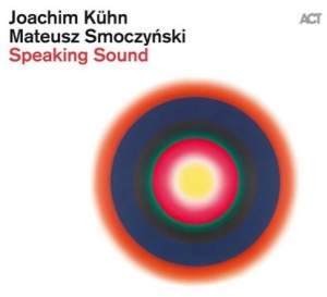 Kühn Joachim  Smoczynski Mateusz - Speaking Sound i gruppen CD hos Bengans Skivbutik AB (3719328)