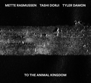 Rasmussen Dorji Damon - To The Animal Kingdom i gruppen CD hos Bengans Skivbutik AB (3719676)