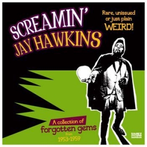 Screamin' Jay Hawkins - Rare, Unissued Or Just Plain Weird i gruppen VINYL hos Bengans Skivbutik AB (3720642)