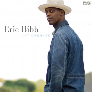 Eric Bibb - Get On Board i gruppen Minishops / Eric Bibb hos Bengans Skivbutik AB (3722915)