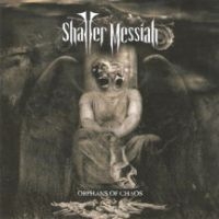 Shatter Messiah - Orphans Of Chaos i gruppen VINYL / Metal hos Bengans Skivbutik AB (3723553)