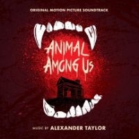 Taylor Alexander - Animal Among Us: Original Motion Pi i gruppen CD / Film-Musikkkal hos Bengans Skivbutik AB (3723655)