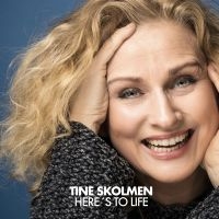 Skolmen Tine - Here's To Life i gruppen CD / Jazz hos Bengans Skivbutik AB (3724355)