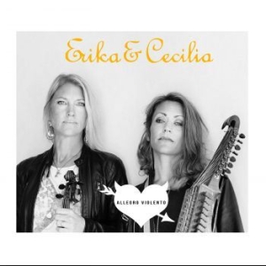 Erika And Cecilia - Allegro Violento i gruppen CD / Elektroniskt,Svensk Musikkk,World Music hos Bengans Skivbutik AB (3725857)