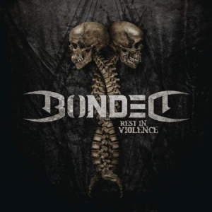 Bonded - Rest In Violence i gruppen CD / Metal hos Bengans Skivbutik AB (3725889)