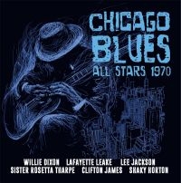 Dixon Willie Sister Rosetta Tharpe - Chicago Blues Allstars 1970 (Fm) i gruppen CD / Blues,Jazz hos Bengans Skivbutik AB (3726551)