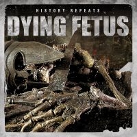 Dying Fetus - History Repeatsàlp i gruppen VINYL / Metal hos Bengans Skivbutik AB (3729590)