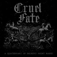 Cruel Fate - A Quaternary Of Decrepit Night Mare i gruppen CD / Metal hos Bengans Skivbutik AB (3729833)