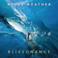 Never Weather - Blissonance i gruppen CD / Jazz hos Bengans Skivbutik AB (3729835)