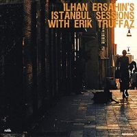 Ersahin Ilhan & Erik Truffaz - Istanbul Sessions i gruppen VINYL / Jazz hos Bengans Skivbutik AB (3731660)